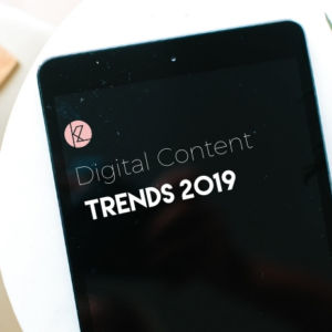 DIGITAL CONTENT TRENDS FOR 2019