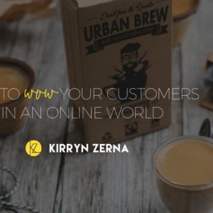 WOW your customers in an Online World