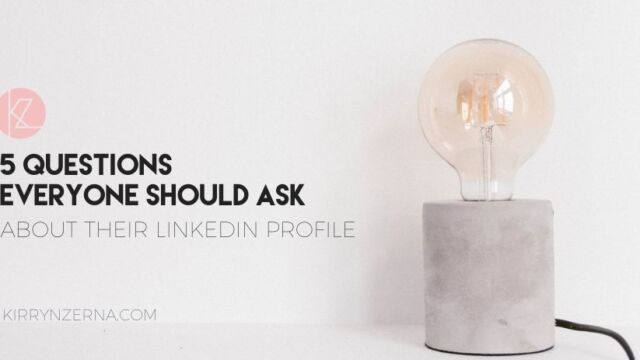 LinkedIn Profile Tips: 5 Questions Everyone Should Ask