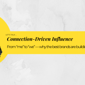 The Shift From “Me” to “We” — Why the Strongest Brands Build Both